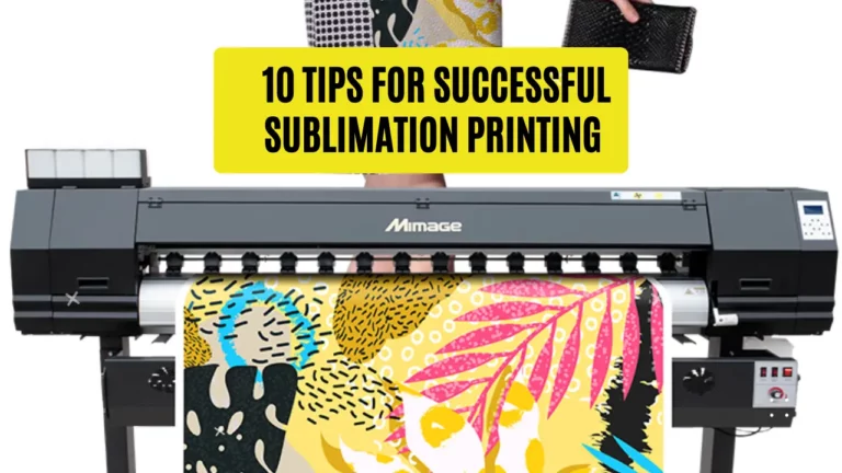 10 Tips for Successful Sublimation Printing