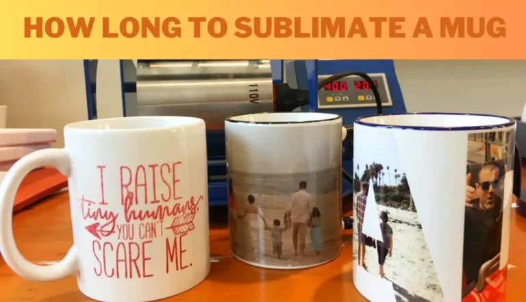 How Long To Sublimate A Mug? – Mug Sublimation Times and Temperatures