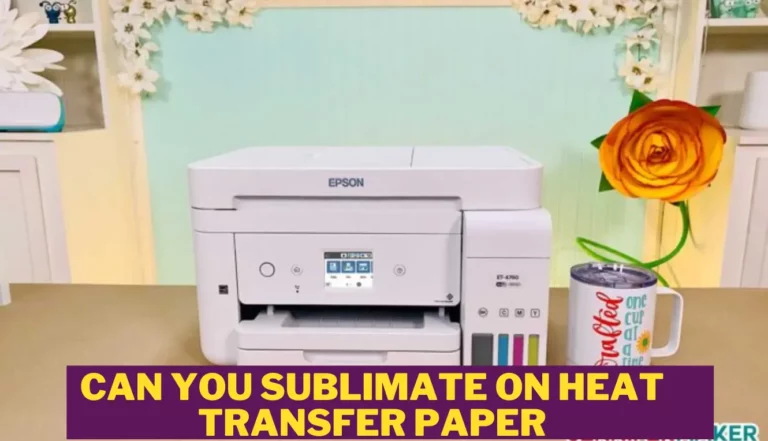 Can You Sublimate On Heat Transfer Paper Detailed Guide